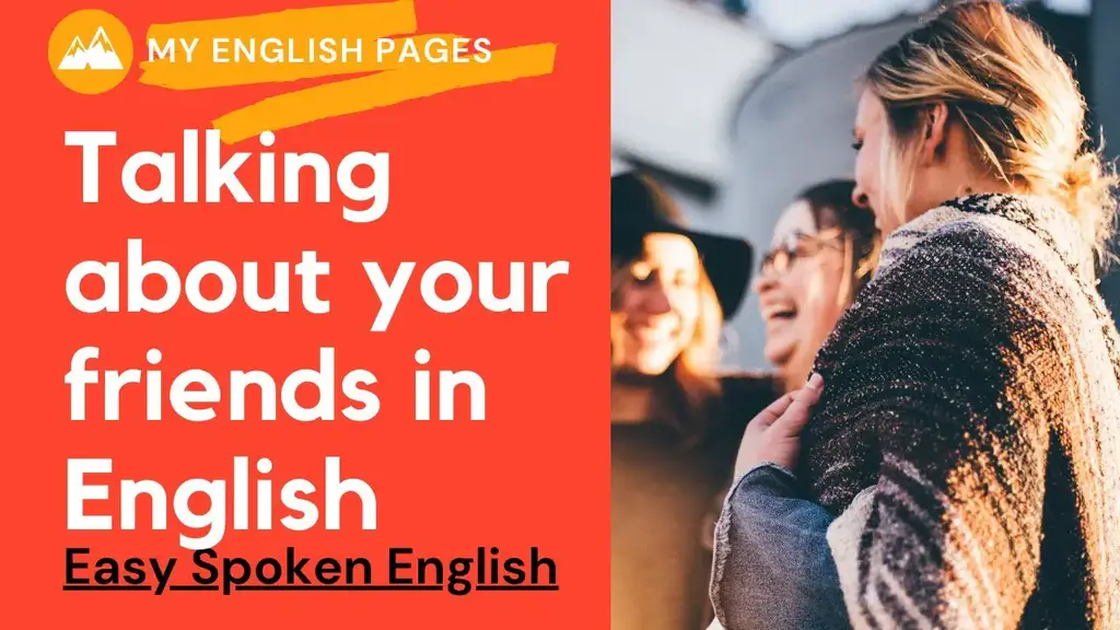 'Video thumbnail for Talking About Your Friends In English (Easy Spoken English)'