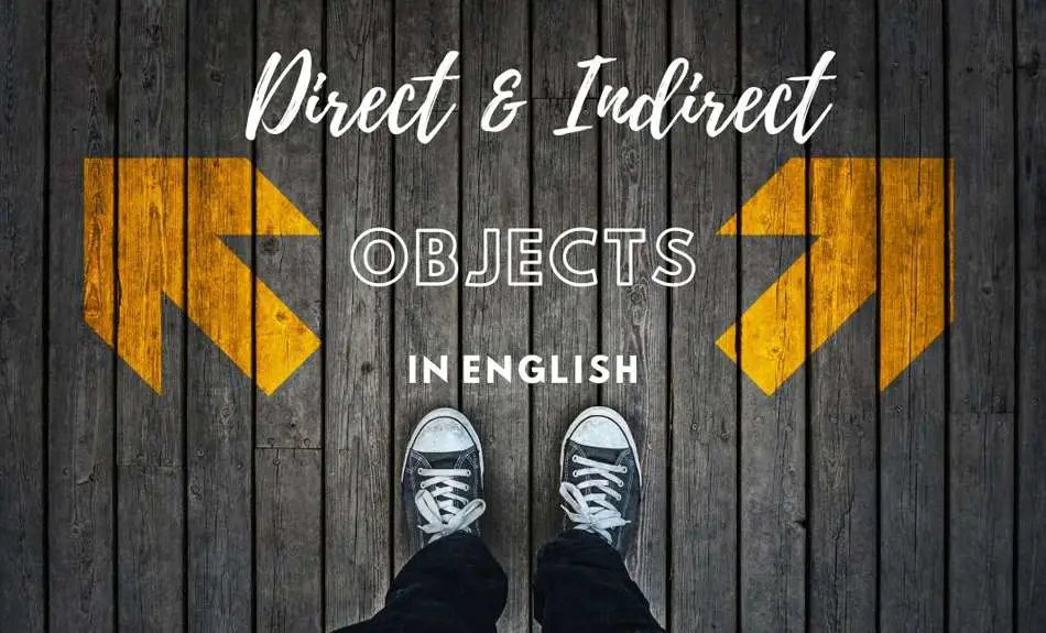 Direct and Indirect Objects