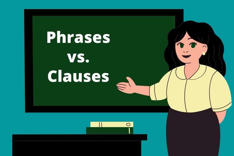 Differences between Phrases and Clauses